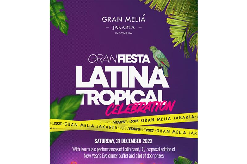 Gran Melia Jakarta - NYE 2023 - GRAN FIESTA LATINA